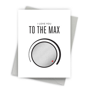 Greeting card with 'I Love You to the Max' text and circular design on a white background