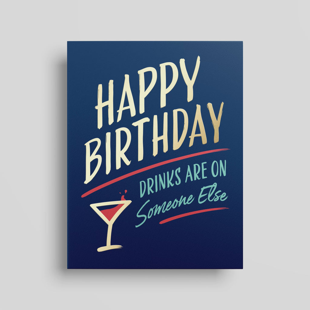 Video of birthday card with navy blue background that says "Happy Birthday – Drinks are on someone else". 