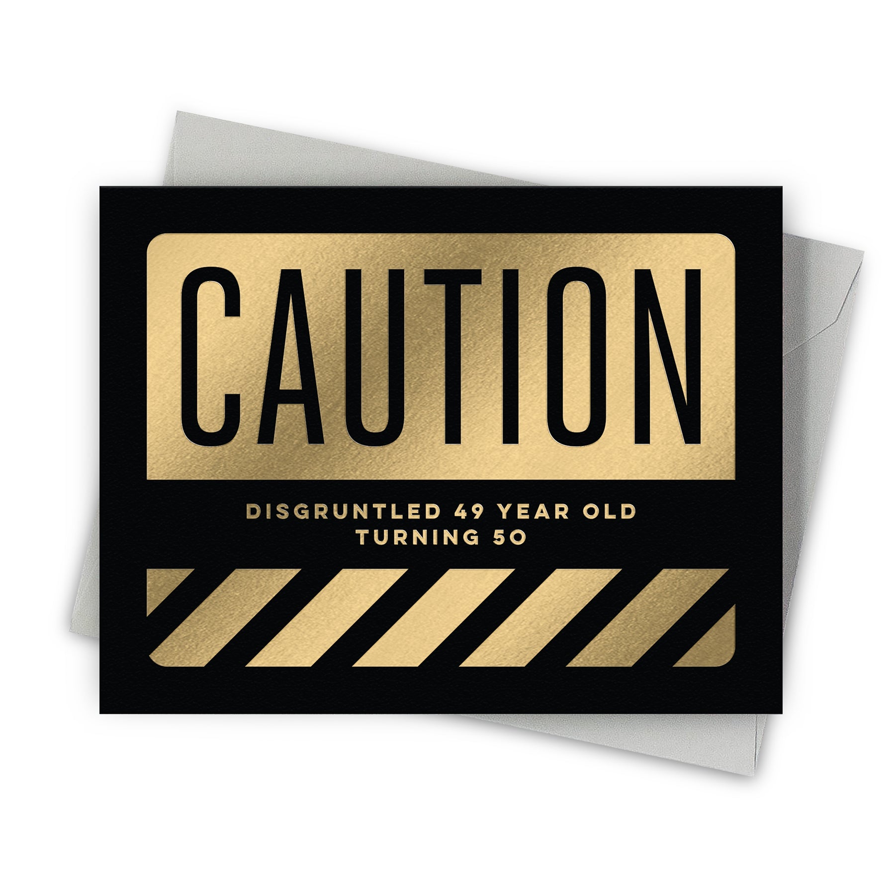 Caution Birthday Card and coordinating gray envelope by Fine Moments 
