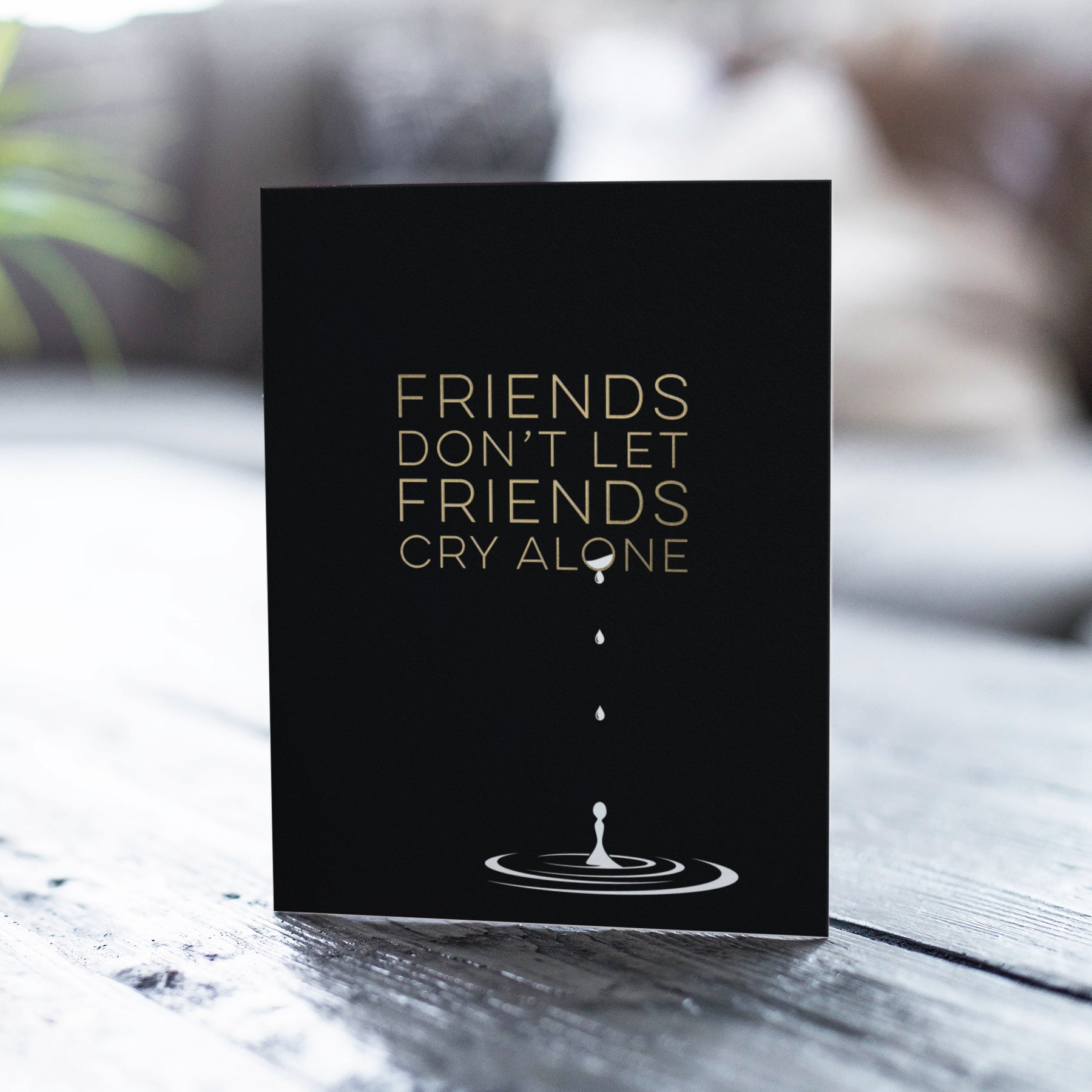 Shared Tears Stylized Friendship Card by Fine Moments