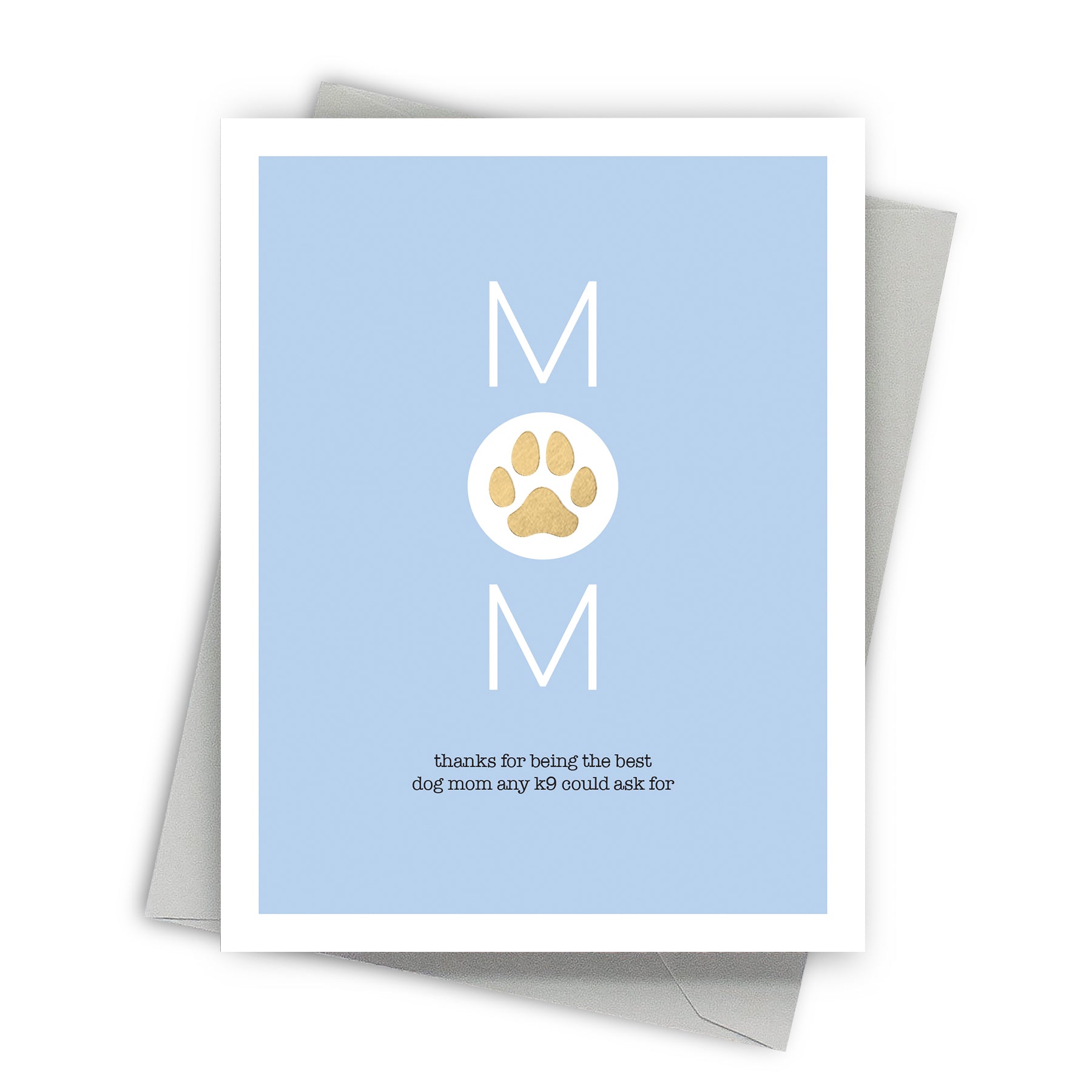 K9 Mom Mother's Day Card by Fine Moments
